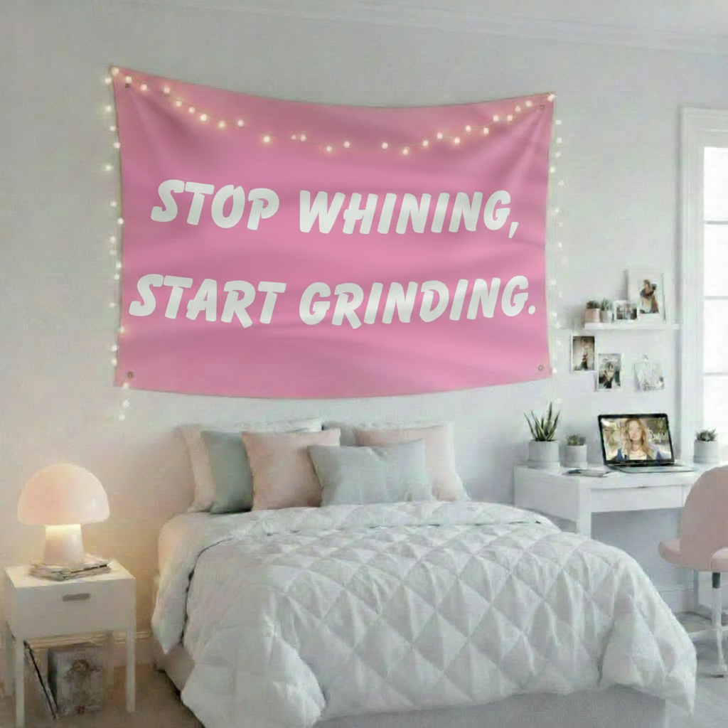 Stop Whining Start Grinding Flag