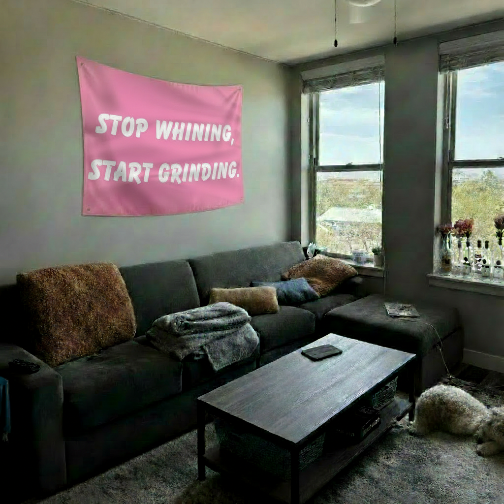 Stop Whining Start Grinding Flag