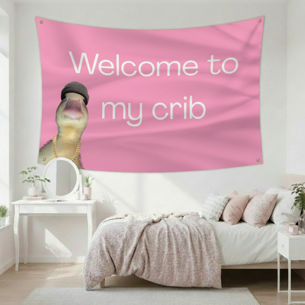Welcome To My Crib