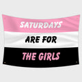 Saturdays Are For The Girls 1