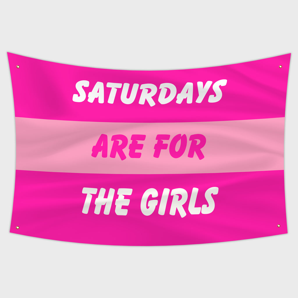 Saturdays Are For The Girls 2